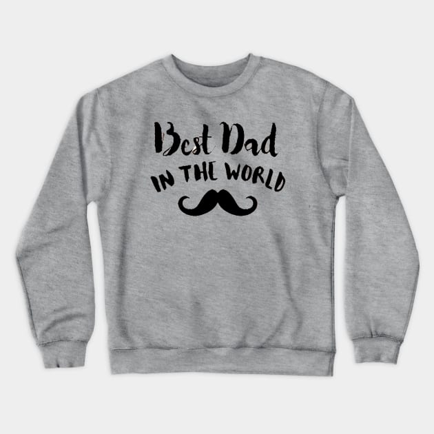 Best dad in the world Crewneck Sweatshirt by This is store